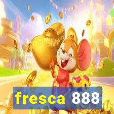 fresca 888